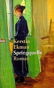 Ekman, Kerstin: Springquelle