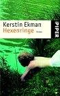 Ekman, Kerstin: Hexenringe