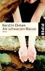 Ekman, Kerstin: Am schwarzen Wasser