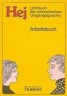 Schwedisch Lernen: Hej - Lehrbuch der schwedischen Umgangssprache - Arbeitsbuch