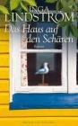 Lindstr�m, Inga: Das Haus auf den Sch�ren