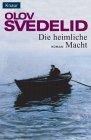 Svedelid, Olov: Die heimliche Macht