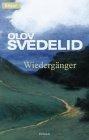 Svedelid, Olov: Wiederg�nger