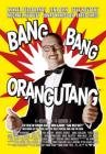 Bang Bang Oranutang