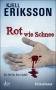 Eriksson, Kjell: Rot wie Blut