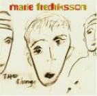 Fredriksson, Marie: The change