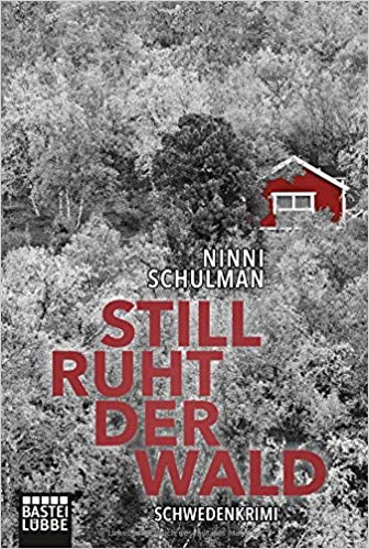 Ninni Schulman: Still ruht der Wald