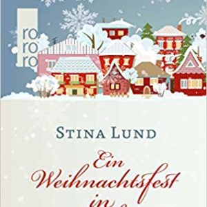 Stina Lund: Ein Weihnachtsfest in Småland Weihnachtsfest Smaland Buchtitel