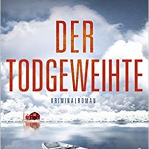 Gabriella Ullberg Westin: Der Todgeweihte der todgeweihte