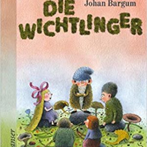 Johan Bargum: Die Wichtlinger die wichtlinger