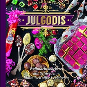 Julgodis: Weihnachtsbäckerei aus Schweden (Rezeptbuch) Julgodis